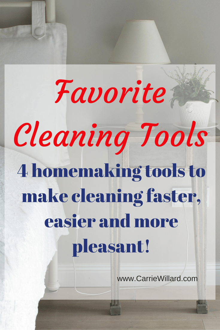 Favorite Cleaning Tools - make homemaking faster, easier and more pleasant!