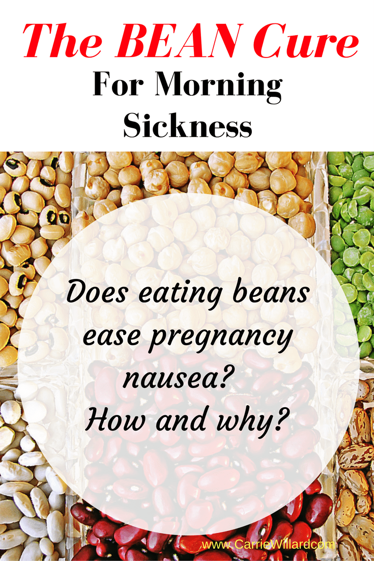 Beans for Pregnancy Nausea - does eating beans help morning sickness? A mom of 7 wants to know