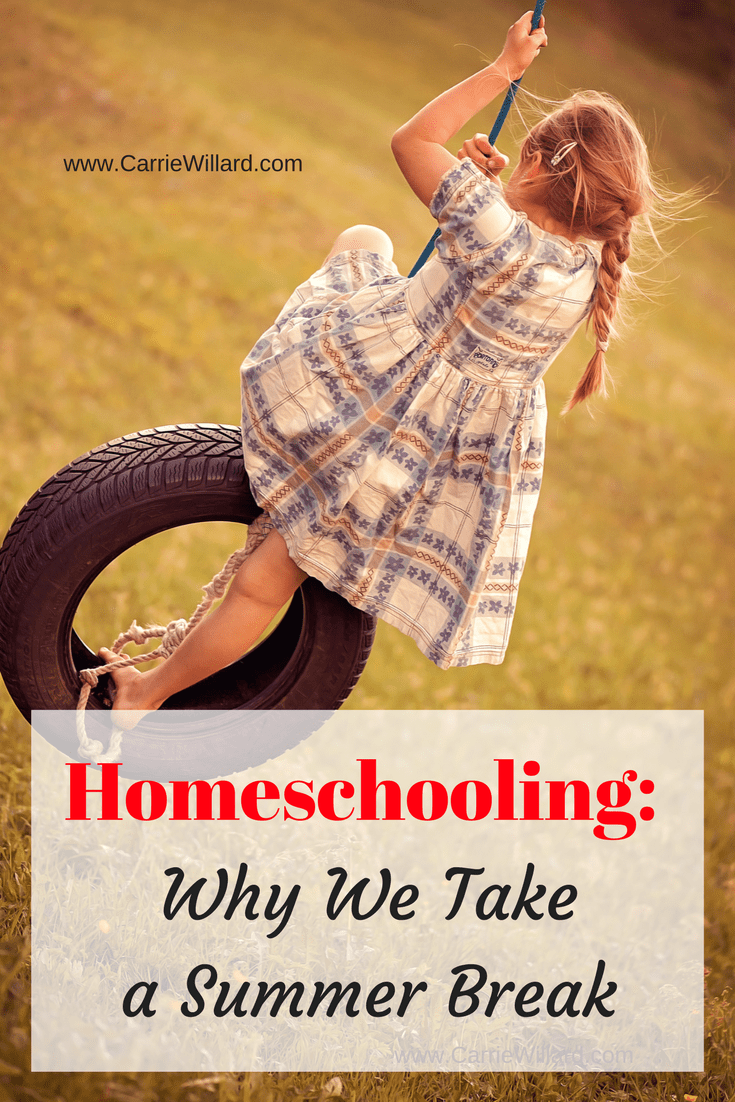 Why I Take A Summer Break from Homeschooling