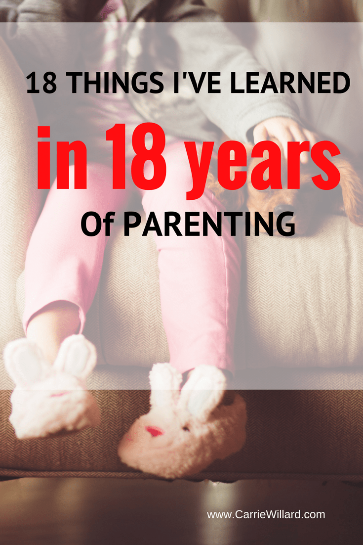 parenting lessons: 18 things I've learned in 18 years of parenting
