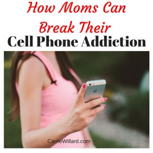 How Moms Can Break Their Cell Phone Addiction