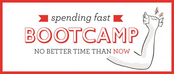 Spending Fast Boot Camp 